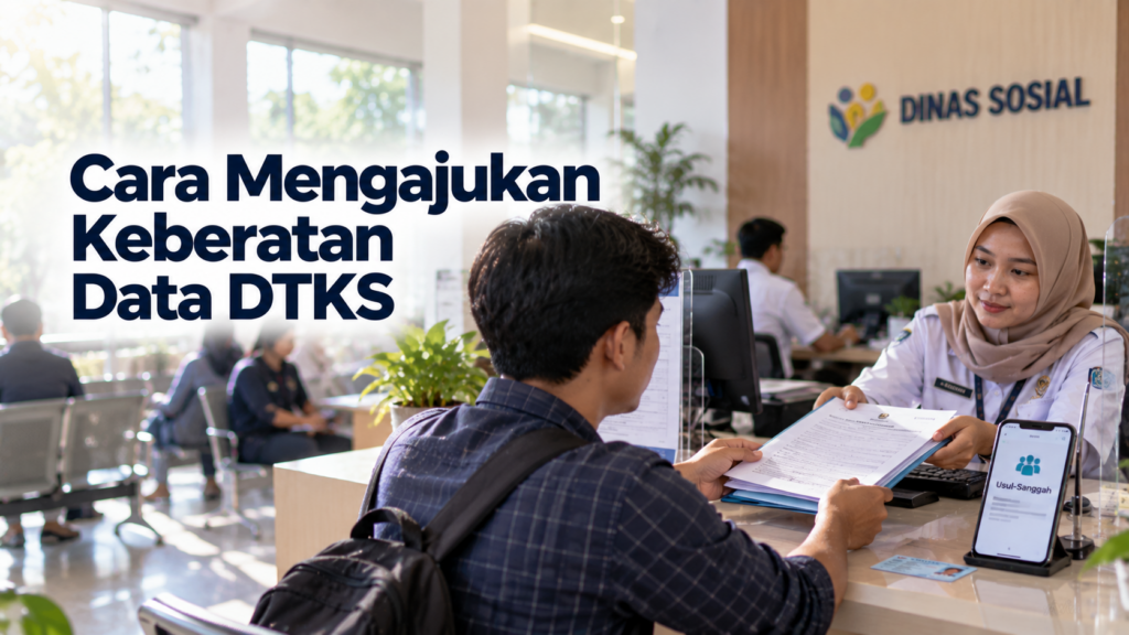 Cara Mengajukan Keberatan Data DTKS