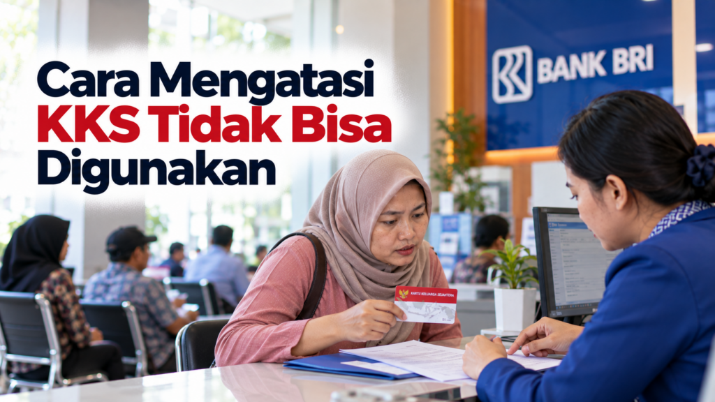 Cara Mengatasi KKS Tidak Bisa Digunakan
