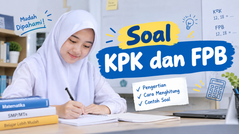 30 Soal KPK dan FPB: Cara Menghitung, Jawaban, dan Pembahasan