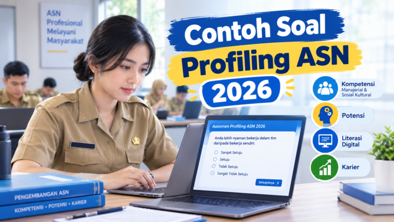 Contoh Soal Profiling ASN 2026: Materi, Jawaban, dan Pembahasan