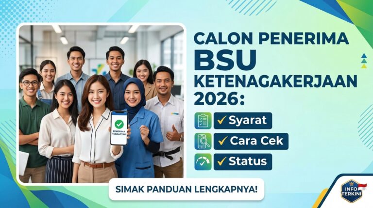 Calon Penerima BSU Ketenagakerjaan 2026: Syarat, Cara Cek, dan Status